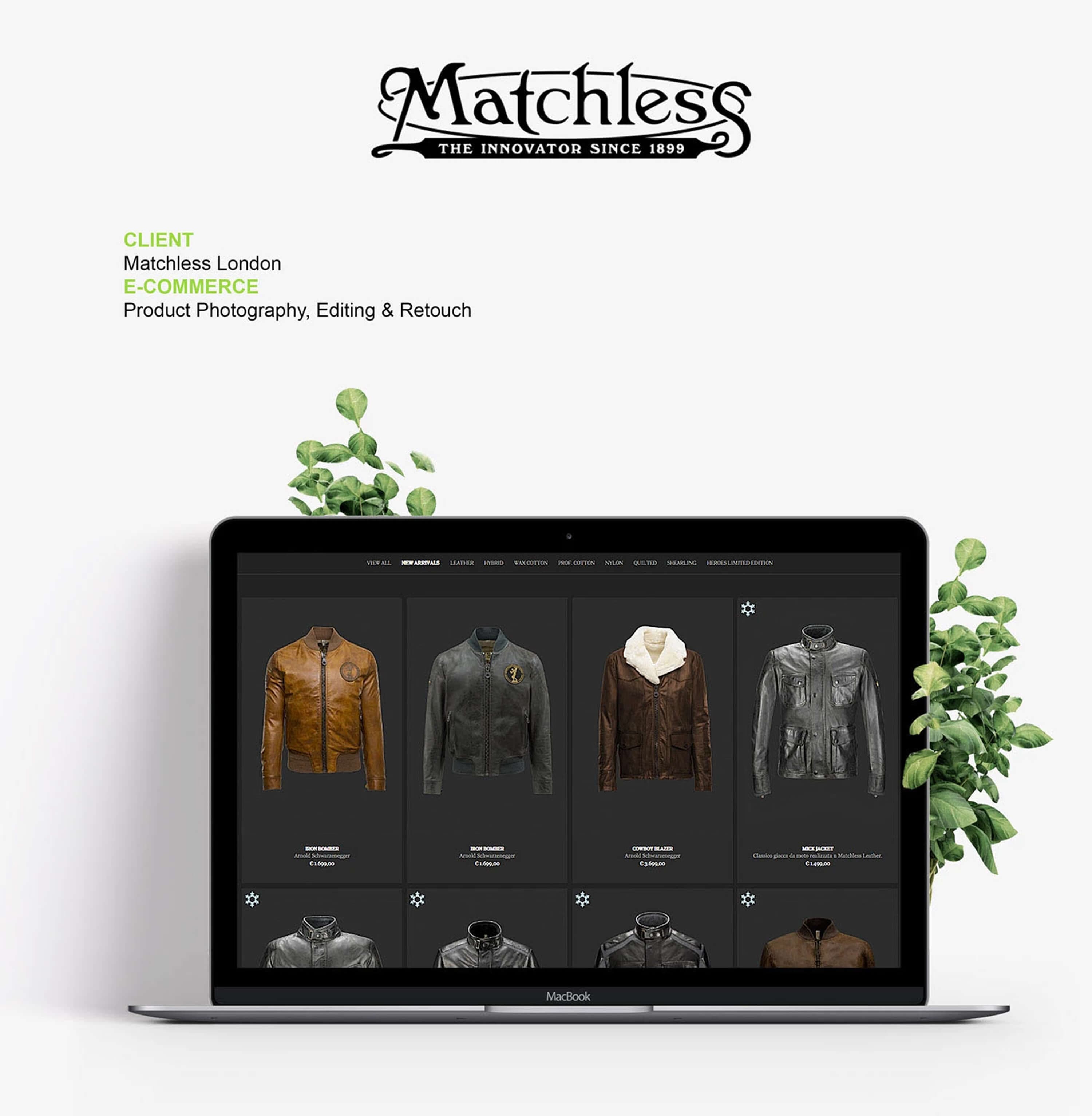 Client and scope — Matchless London, the innovator since 1899: e-commerce product photography, editing and retouch, with the new arrivals grid of leather jackets on a laptop framed by trailing plants