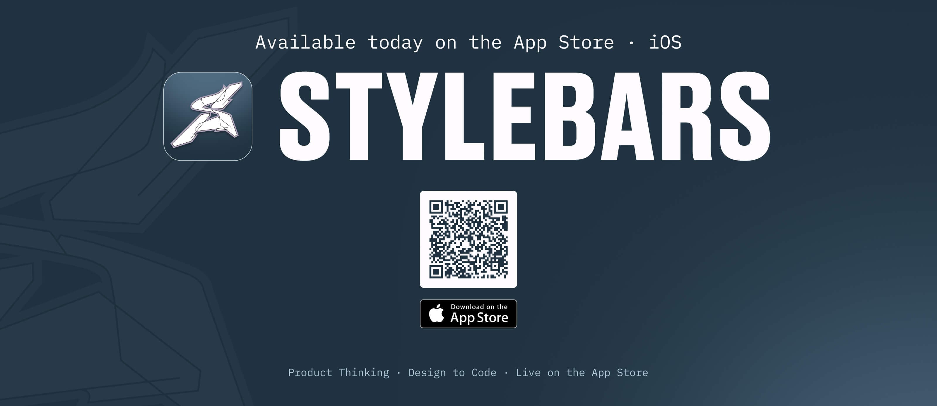 Closing slide — the StyleBars icon and wordmark, available today on the App Store, with the QR code and download badge